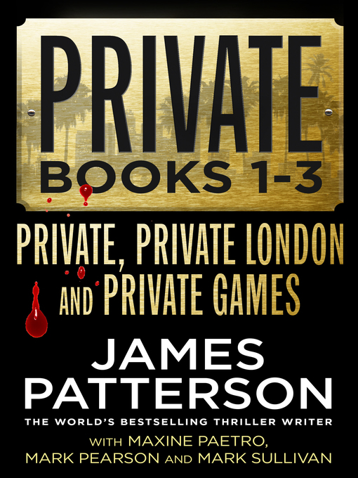 Title details for Private Books 1-3 by James Patterson - Wait list